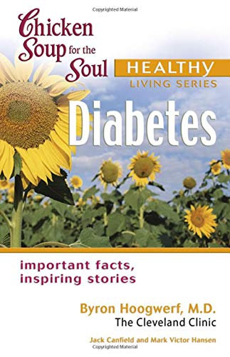 Beispielbild fr Chicken Soup for the Soul Healthy Living Series: Diabetes: important facts, inspiring stories zum Verkauf von Wonder Book