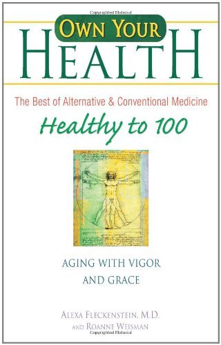 Imagen de archivo de Healthy to 100 : Aging with Vigor and Grace a la venta por Better World Books