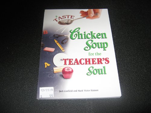 Stock image for A Taste of Chicken soup for the Teacher's Soul for sale by Gulf Coast Books