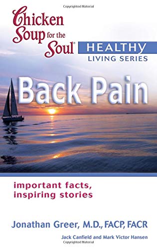 Imagen de archivo de Chicken Soup for the Soul Healthy Living Series Back Pain a la venta por Goodwill of Colorado