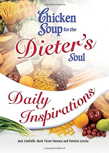 Beispielbild fr Chicken Soup for the Dieter's Soul Daily Inspirations (Chicken Soup for the Soul) zum Verkauf von SecondSale