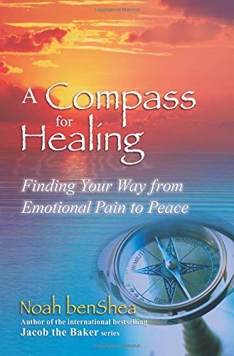 Stock image for A Compass for Healing: Finding Your Way from Emotional Pain to Peace for sale by Wonder Book