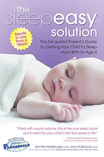 Stock image for The Sleepeasy Solution: The Exhausted Parent's Guide to Getting Your Child to Sleep from Birth to Age 5 for sale by SecondSale