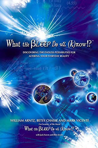 Beispielbild fr What the Bleep Do We Know!?(TM): Discovering the Endless Possibilities for Altering Your Everyday Reality zum Verkauf von More Than Words