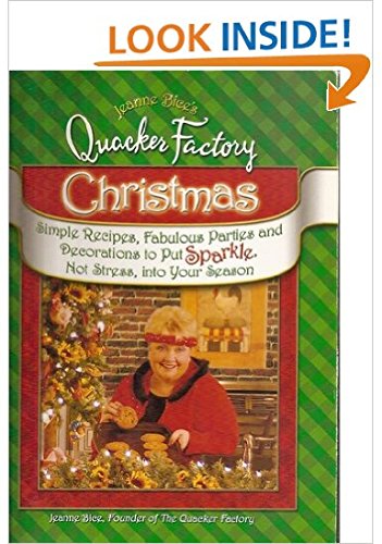 Stock image for Jeanne Bice's Quacker Factory Christmas: Simple Recipes, Fabulous Parties & Decorations to Put Sparkle, Not Stress Into Your Season for sale by Better World Books: West
