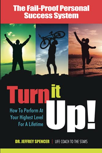 Beispielbild fr Turn It Up!: How to Perform at Your Highest Level for a Lifetime zum Verkauf von BooksRun