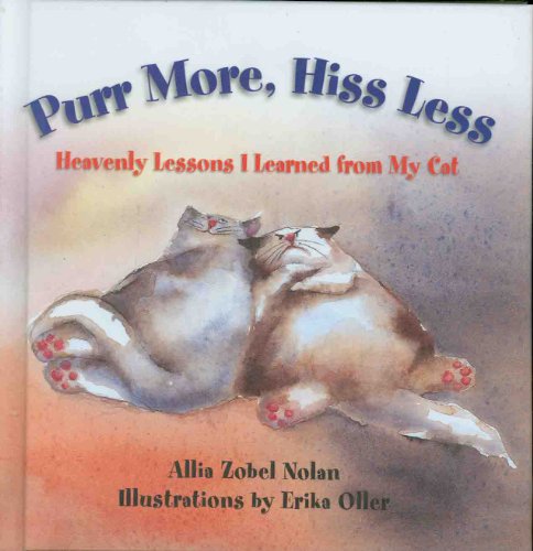 Stock image for Purr More, Hiss Less: Heavenly Lessons I Learned from My Cat for sale by SecondSale