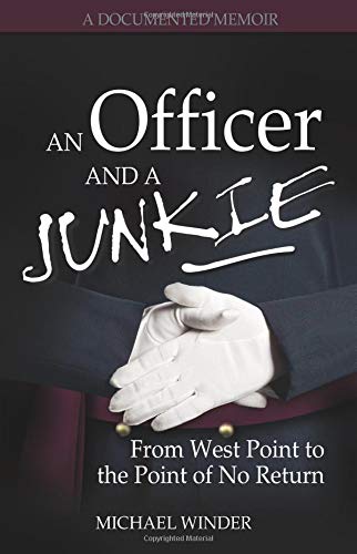 Stock image for An Officer and a Junkie: From West Point to the Point of No Return for sale by ThriftBooks-Atlanta