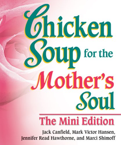 9780757307171: Chicken Soup for the Mother's Soul (Chicken Soup for the Soul)