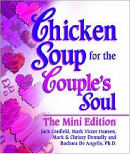 Chicken Soup for the Couples Soul: Inspirational Stories About Love and Relationships (Chicken Soup for the Soul) (9780757307300) by [???]