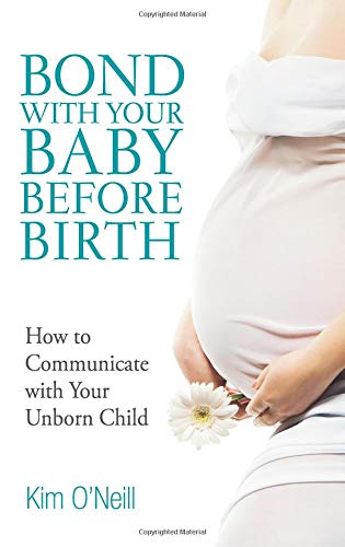 Stock image for Bond with Your Baby Before Birth: How to Communicate with Your Unborn Child for sale by Zoom Books Company