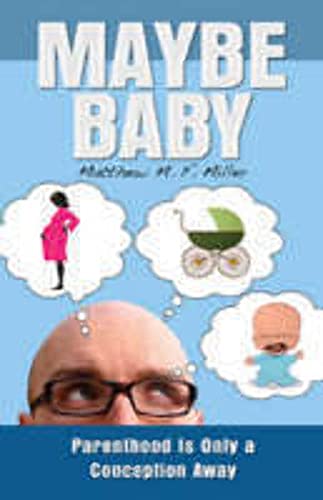 Beispielbild fr Maybe Baby. An Infertile Love Story zum Verkauf von Valley Books