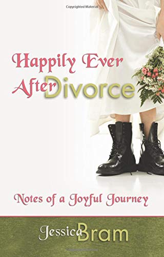 Beispielbild fr Happily Ever After Divorce. Notes of a Joyful Journey zum Verkauf von Valley Books