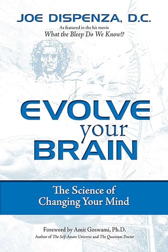 9780757307652: Evolve Your Brain: The Science of Changing Your Mind