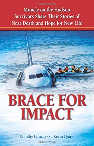 Beispielbild fr Brace for Impact: Miracle on the Hudson Survivors Share Their Stories of Near Death and Hope for New Life zum Verkauf von SecondSale