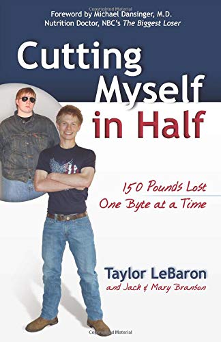 Stock image for Cutting Myself in Half : 150 Pounds Lost, One Byte at a Time for sale by Better World Books
