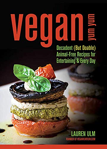 Beispielbild fr Vegan Yum Yum: Decadent (But Doable) Animal-Free Recipes for Entertaining and Everyday zum Verkauf von Wonder Book