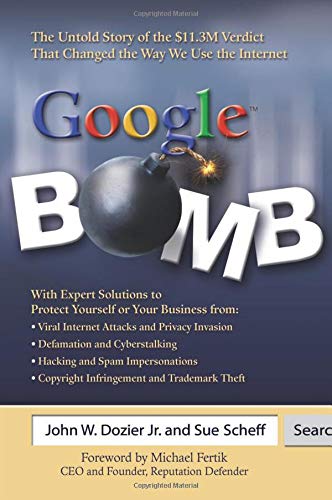 Beispielbild fr Google Bomb: The Untold Story of the $11.3M Verdict That Changed the Way We Use the Internet zum Verkauf von Books of the Smoky Mountains