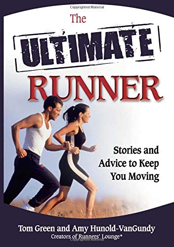 9780757314391: The Ultimate Runner: Stories and Advice to Keep You Moving