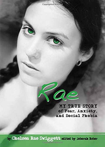 Stock image for Rae: My True Story of Fear, Anxiety, and Social Phobia (Louder Than Words) for sale by Your Online Bookstore