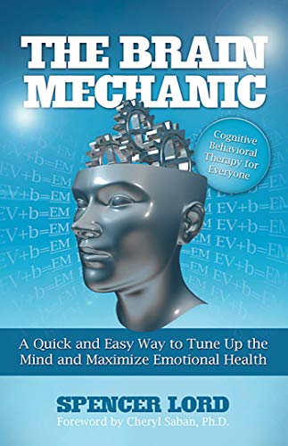 Beispielbild fr The Brain Mechanic: A Quick and Easy Way to Tune Up the Mind and Maximize Emotional Health zum Verkauf von Zoom Books Company