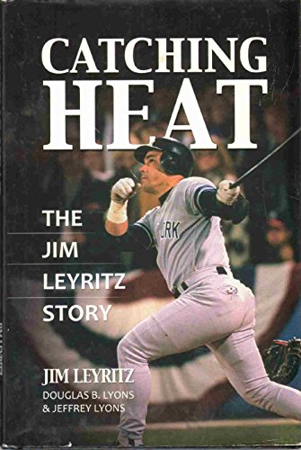 Imagen de archivo de Catching Heat: The Jim Leyritz Story a la venta por Dacotah Trails.