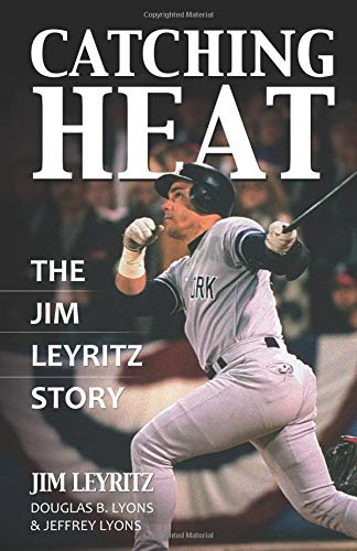 Stock image for Catching Heat : The Jim Leyritz Story for sale by Better World Books