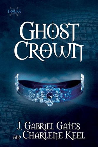 Imagen de archivo de Ghost Crown: The Tracks, Book Two a la venta por New Story Community Books