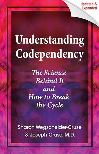 Stock image for Understanding Codependency, Updated and Expanded: The Science Behind It and How to Break the Cycle for sale by SecondSale