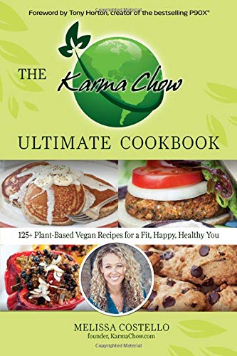Stock image for The Karma Chow Ultimate Cookbook: 125+ Delectable Plant-Based Vegan Recipes for a Fit, Happy, Healthy You for sale by Ergodebooks