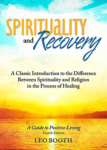Stock image for Spirituality and Recovery: A Classic Introduction to the Difference Between Spirituality and Religion in the Process of Healing for sale by PlumCircle