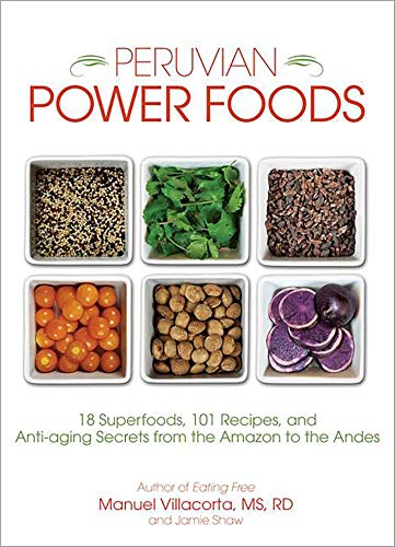 Beispielbild fr Peruvian Power Foods: 18 Superfoods, 101 Recipes, and Anti-Aging Secrets from the Amazon to the Andes zum Verkauf von AwesomeBooks