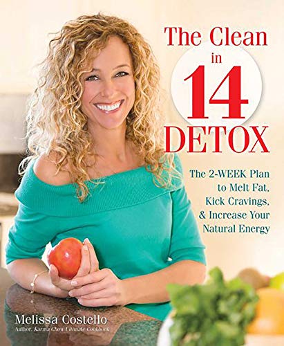 CLEAN IN 14 DETOX: The 2-Week Plan To Melt Fat, Flush Toxins & Recharge Your Health