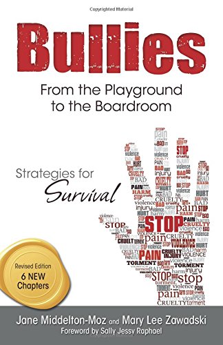 Imagen de archivo de Bullies: From the Playground to the Boardroom: Strategies for Survival a la venta por Hay-on-Wye Booksellers