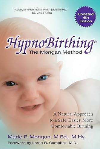 9780757318375: Hypnobirthing: The Mongan Method the Natural Approach to a Safe, Easier, More Comfortable Birthing