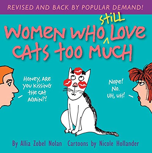 Stock image for Women Who Still Love Cats Too Much for sale by Wonder Book