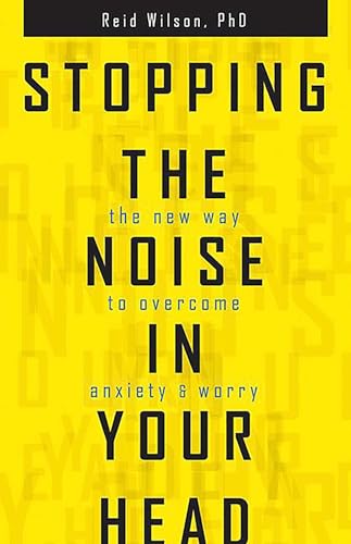 Beispielbild fr Stopping the Noise in Your Head : the New Way to Overcome Anxiety and Worry zum Verkauf von KuleliBooks