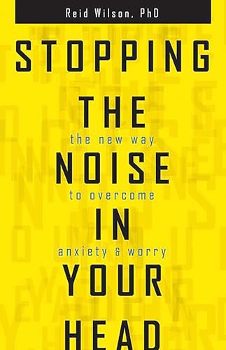 Stock image for Stopping the Noise in Your Head : the New Way to Overcome Anxiety and Worry for sale by KuleliBooks
