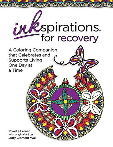 Stock image for Inkspirations for Recovery: A Coloring Companion That Celebrates and Supports Living One Day at a Time for sale by ThriftBooks-Atlanta