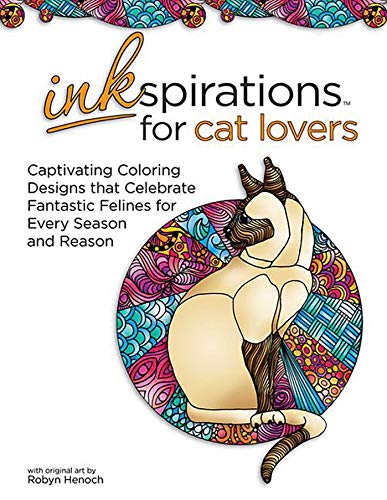 Stock image for Inkspirations for Cat Lovers: Captivating Coloring Designs Celebrating Fantastic Felines for Every Season and Reason for sale by ThriftBooks-Dallas