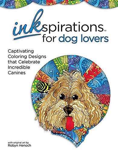 Stock image for Inkspirations for Dog Lovers: Captivating Coloring Designs that Celebrate Incredible Canines for sale by Books From California