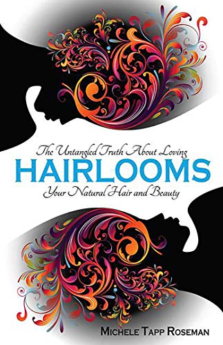 Beispielbild fr Hairlooms: The Untangled Truth About Loving Your Natural Hair and Beauty zum Verkauf von Once Upon A Time Books