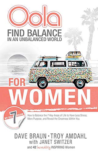 9780757319846: Oola for Women: Find Balance in an Unbalanced World: How to Balance the 7 Key Areas of Life to Have Less Stress, More Purpose, and Reveal the Greatness Within You