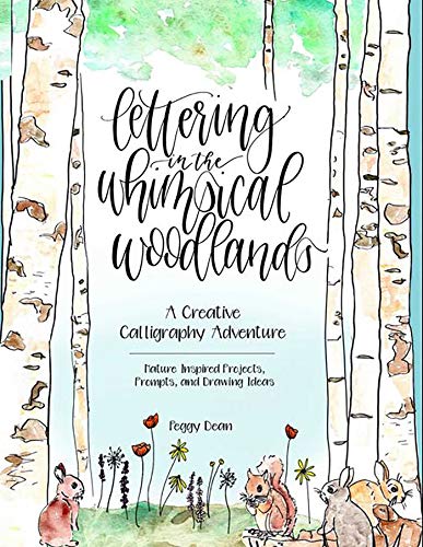 Imagen de archivo de Lettering in the Whimsical Woodlands: A Creative Calligraphy Adventure--Nature-Inspired Projects, Prompts and Drawing Ideas a la venta por St Vincent de Paul of Lane County