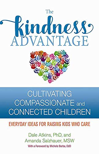 9780757320996: The Kindness Advantage: Cultivating Compassionate and Connected Children
