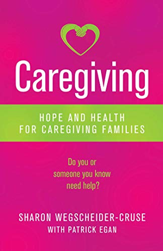 9780757321931: Caregiving: Hope and Health for Caregiving Families