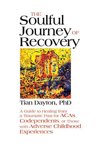 Beispielbild fr The Soulful Journey of Recovery: A Guide to Healing from a Traumatic Past for Acas, Codependents, or Those with Adverse Childhood Experiences zum Verkauf von ThriftBooks-Dallas