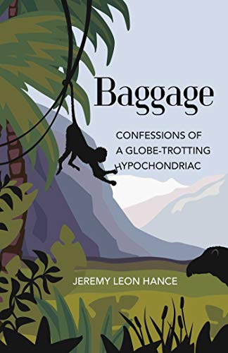 Stock image for Baggage: Confessions of a Globe-Trotting Hypochondriac for sale by ThriftBooks-Dallas