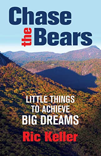 Beispielbild fr Chase the Bears: Little Things to Achieve Big Dreams zum Verkauf von BooksRun