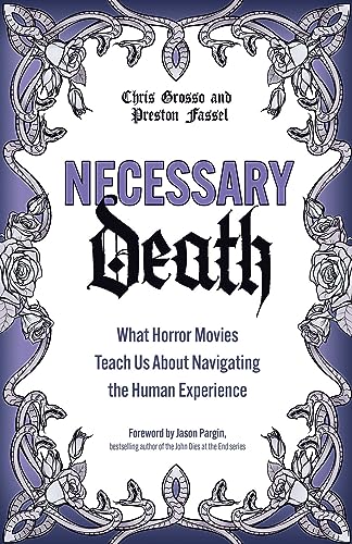 Stock image for Necessary Death: What Horror Movies Teach Us About Navigating the Human Experience for sale by KuleliBooks